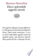 Dieci splendidi oggetti morti