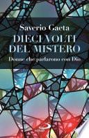 Dieci volti del mistero. Donne che parlarono con Dio