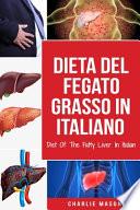 Dieta Del Fegato Grasso In italiano/ Diet Of The Fatty Liver In Italian