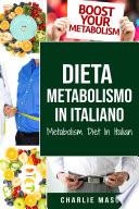 Dieta Metabolismo In italiano/ Metabolism Diet In Italian