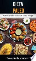 Dieta Paleo - Pianificazione E Trucchi Salva Tempo