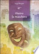 Dietro la maschera