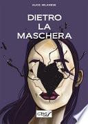 Dietro la maschera