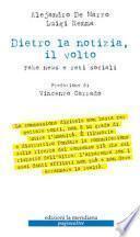 Dietro la notizia, il volto. Fake news e reti sociali