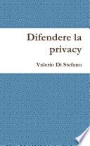 Difendere la Privacy