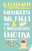 Difendersi dai figli con l'intelligenza emotiva