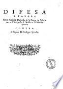 Difesa a favore della signora duchessa di S.Pietro in Galatina, e principessa di Molfetta d. Isabella Spinola contra il signor d. Giuseppe Spinola [Carlo Franchi]