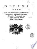 Difesa con cui si fa nota l'Innocenza indebitamente perseguitata del Padre Gian-Felice Grimaldi provinciale de' Cherici, Regolari Minori della Pietra Santa