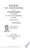 Difesa del cristianesimo ovvero Conferenze sulla religione di M.D. Frayssinous vescovo di Ermopoli. Versione dal francese. Tomo 1., parte 1. [-tomo 4., parte 8.]