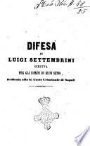 Difesa di Luigi Settembrini scritta per gli uomini di buon senso, dedicata alla G. Corte criminale di Napoli