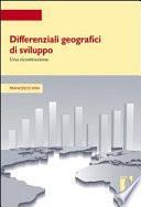 Differenziali geografici di sviluppo. Una ricostruzione