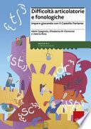 Difficoltà articolatorie e fonologiche. Imparo giocando con il Castello Parlante