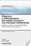 Diffusione e differenziazione dei modelli culturali in una metropoli mediterranea