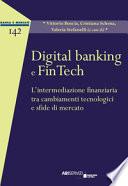 Digital banking e FinTech. L'intermediazione finanziaria tra cambiamenti tecnologici e sfide di mercato