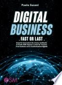 Digital Business: Fast or Last