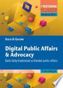 Digital Public Affairs & Advocacy. Dalla Lobby Tradizionale Ai Blended Public Affairs