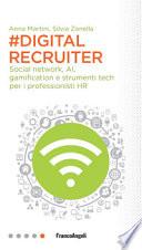 #DigitalRecruiter. Social network, AI, gamification e strumenti tech per i professionisti HR