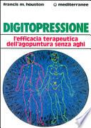 Digitopressione. L'efficacia terapeutica dell'agopuntura senza aghi