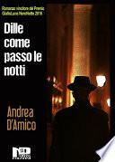Dille coma passo le notti