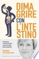 Dimagrire con l'intestino