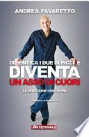 Dimentica i Due di Picche Diventa un Asso di Cuori