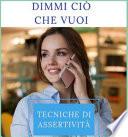 Dimmi ciò che vuoi