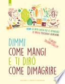Dimmi come mangi e ti dirò come dimagrire