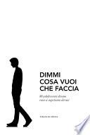 Dimmi cosa vuoi che faccia