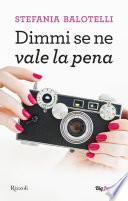Dimmi se ne vale la pena