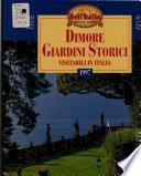 Dimore, giardini storici visitabili in Italia