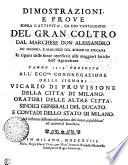 DIMOSTRAZIONI, E PROVE SOPRA L'ATTIVITA', ED USO VANTAGGIOSO DEL GRAN COLTRO DAL MARCHESE DON ALESSANDRO DE' SIGNORI, E MARCHESI DEL BORRO IN TOSCANA In riparo delle forze necessarie alle maggiori fatiche dell' Agricoltura L'ANNO 1713. PROPOSTO ALL' ECC.MA CNGREGAZIONE DELLI SIGNORI VICARIO DI PROVISIONE DELLA CITTA' DI MILANO, ORATORI DELLE ALTRE CITTA', SINDICI GENERALI DEL DUCATO, E CONTADI DELLO STATO DI MILANO, Ad instanza della medesima fatto descrivere, e pubblicar' ad universal beneficio