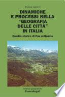 Dinamiche e processi nella geografia delle città in Italia. Quadro storico di fine millennio