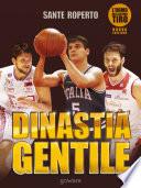 Dinastia Gentile. L’uomo dell’ultimo tiro