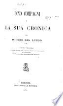 Dino Compagni e la sua Cronica: Il testo della Cronica riveduto sui manoscritti e commentato. 1879