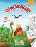 Dinosauri, libro da colorare per bambini età 4 - 5 - 6 anni, T-Rex Carnotauro Spinosauro Triceratopo e molti altri da incontrare