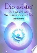 Dio esiste? Si, e sa chi sei, ma tu non sai chi è Lui.