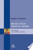 Dio ha tanto amato il mondo. Lectio divina sul sacrificio di Cristo