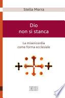 Dio non si stanca