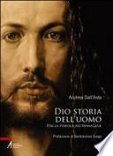 Dio storia dell'uomo. Dalla parola all'immagine