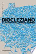 Diocleziano e la caduta dell’Impero romano