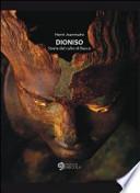 Dioniso. Storia del culto di Bacco