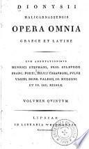 Dionysii Halicarnassensis Opera omnia, graece et latine