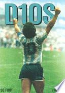 Dios. Maradona. Folle, geniale, leggendario