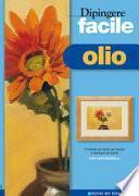 Dipingere facile. Olio