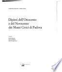 Dipinti dell'Ottocento e del Novecento dei Musei civici di Padova