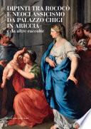 Dipinti tra rococò e neoclassicismo da palazzo Chigi in Ariccia