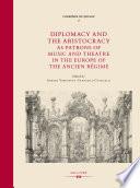 Diplomacy and the Aristocracy as Patrons of Music and Theatre in the Europe of the Ancien Régime