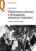 Diplomazia culturale e propaganda attraverso l'Atlantico. Argentina e Italia (1923-1940)