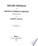 Diplomi imperiali di privilegj accordati ai militari