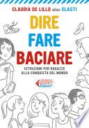 Dire fare baciare